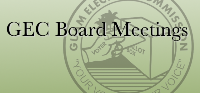 The Guam Election Commission will have their next regular meeting on Monday, August 15, 2022 at 5:30 PM in the GEC Conference Room on the second floor of the Oka […]