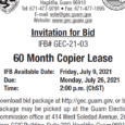 60 Month Copier Lease IFB Available Date: Friday, July 9, 2021 Bids will be accepted until the date listed below:Due Date: 2:00 p.m. Monday, July 26, 2021, Chamorro Standard Time […]